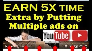 How To Add Multiple Ads ✔ In your YouTube Video | Earn 5X more | Simple way | Get smart