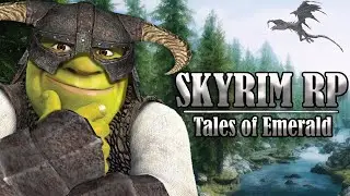 Приключения Шрека. TALES OF EMERALD. SKYRIM RP. DAYZ. Стрим
