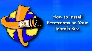 How To Install Joomla Extensions on Your Joomla Site
