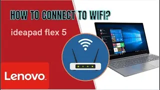 How to turn on Wifi or Connect to Wifi on lenovo ideapad flex 5