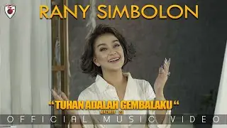 Rany Simbolon | Tuhan Adalah Gembalaku | Official Music Video