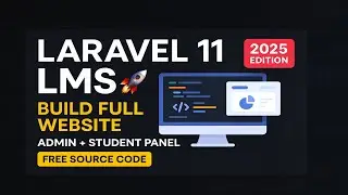 🔥Build Laravel 11 LMS Website Step-by-Step | Full Project + Admin Panel + Free Source Code