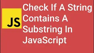 How to check if a string contains a substring #javascript #interview #tutorials