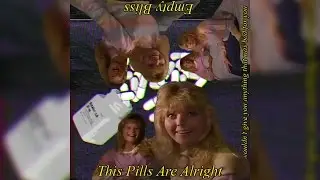 Empty Bliss - This Pills Are Alright