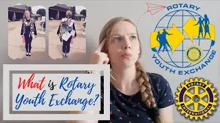 What is Rotary Youth Exchange, how to become an EXCHANGE STUDENT IN HIGH SCHOOL || RYE Series #1
