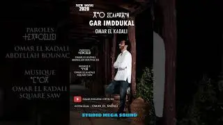 GAR IMDDUKKAL / OMAR EL KADALI /New Song 2020 Electronique Music