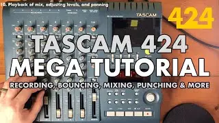 TASCAM 424 MKIII 4-TRACK MEGA TUTORIAL - Cassette Recorder | 424recording.com