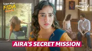 Nikeet Dhillon On A Secret Mission ft. Rudhraksh Jaiswal | Tujhpe Main Fida S2 | Amazon miniTV