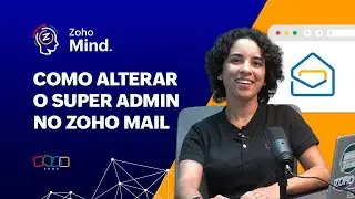 Como alterar o superadministrador no Zoho Mail