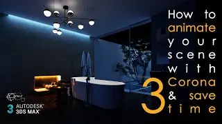 How to animate your scene with Corona - Animation | Part 3/3