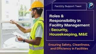 Roles & Responsibility Of Support Staff in Facility Management - M&E Housekeeping & Security #new