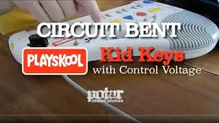 Circuit Bent PLAYSKOOL Kid Keys - modified by POTAR 2024