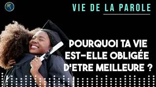 POURQUOI TA VIE EST ELLE OBLIGEE D'ÊTRE MEILLEURE ?