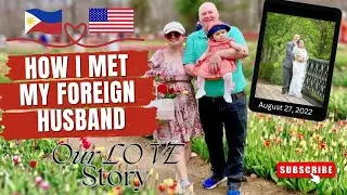 My Journey with Patrick, My Foreign Husband I FIL-AM couple