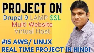 15 AWS Real Time project in Hindi | Build Complete Website on Drupal with Free SSL