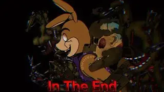[FNAF/DC2/FULL ANIMATION] -In The End-