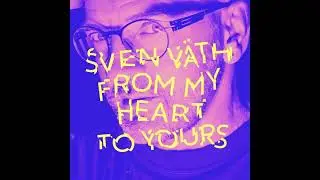 Sven Väth - From My Heart To Yours 2020