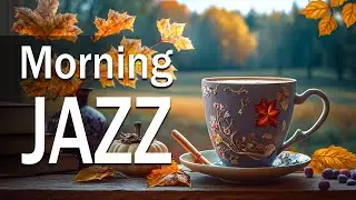 Morning Jazz Music ☕ Sweet August Jazz and Delicate Autumn Bossa Nova Music for Relax, work & study