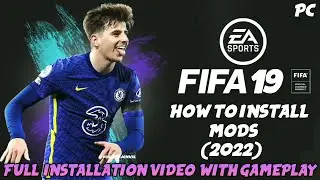HOW TO INSTALL MODS IN FIFA 19 ( 2022 ) | FULL TUTORIAL VIDEO