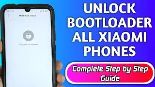 How to Unlock Bootloader of Xiaomi Phones • Complete Guide 🔥