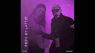 BATUFLEX & LIL ZEY - KAVGA 2.0 (Prod.by.Latto7)