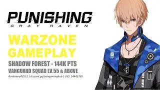 Punishing Gray Raven: Warzone - 144k Point, Shadow Forest w/ Lee Entropy | GLOBAL TOP12!!!