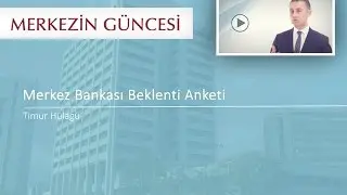 TCMB İstatistik Genel Müdürlüğünden Timur Hülagü TCMB Beklenti Anketi ile ilgili bilgi veriyor.