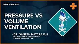 Understanding Pressure Vs Volume Ventilation | Medvarsity