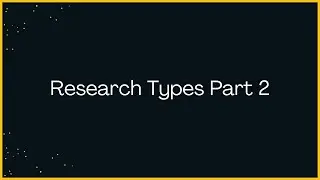 Research Types Part 2