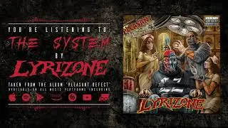 Lyrizone | The System | (Official Single)