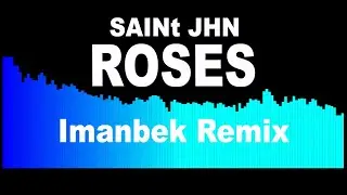 SAINt JHN - Roses | Imanbek Remix | On Repeat 5 hours