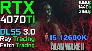 Alan Wake 2 | RTX 4070 TI | I5 12600K | 1080p | 2K | 4K