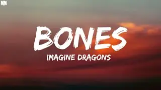 Imagine Dragons - Bones (Lyrics) |