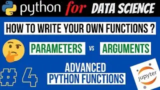 Python Functions - Parameters, Arguments, Return Values, Tuple | Tutorial 4- Python for Data Science