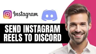 How to Send Instagram Reels To Discord Share Reels On Discord