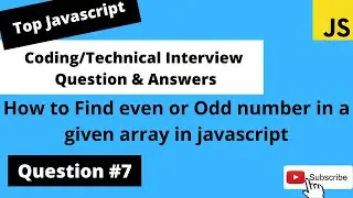 how to find even or odd numbers in array in  javascript| Coding Interview Questions #7
