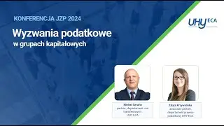 VIII Konferencja JZP - wyzwania podatkowe w grupach kapitałowych