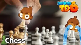 BTDChess! What if BTD6 was Chess!!!