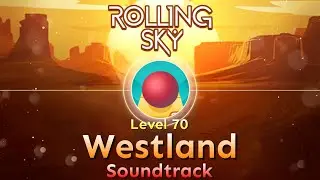 Rolling Sky - Level 70 Westland [Official Soundtrack]