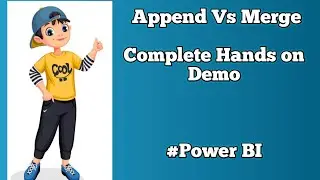 Difference between Append & Merge | Complete hand on demo with SQL Server Example | Power BI Desktop