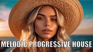 Best Melodic Progressive House Mix 2024 | Uplifting Chillout Summer Vibes