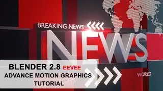 Blender 2.8 Tutorial - EEVEE- How to Create a News Transition?(Motion Graphics)
