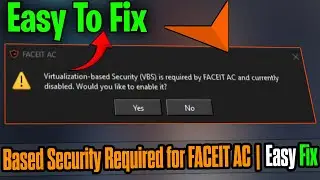 FACEIT AC VBS Required Error Fix | Enable Virtualization-Based Security (2026) ✅ Windows 10/11