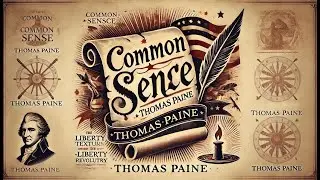 Summary and analysis of Common Sense by Thomas Paine