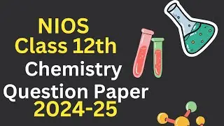 Nios Class 12th Chemistry Sample paper-Year 2023(2024-25)