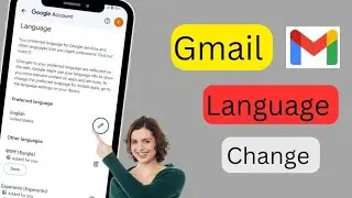 How to Change Language in Gmail account 2024