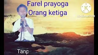 farel Prayoga orang ketiga