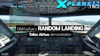 X-Plane 12, Toliss Airbus / DINKI'ssTyle's RANDOM LANDING ILS