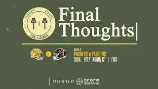Final Thoughts: Packers at Falcons