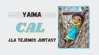 CAL YAIMA, ¿Tejemos juntas esta preciosa muñeca?